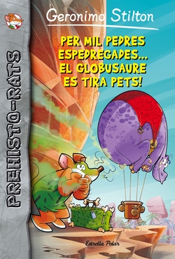 PER MIL PEDRES ESPEDREGADES...EL GLOBUSAURE ES TIRA PETS!