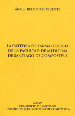 La cátedra de farmacología de la facultad medicina de Santiago de Compostela