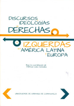 Discursos ideologías de derechas izquierdas e América Latina y Europa