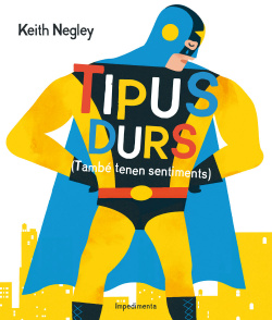 Tipus Durs (Tambén tenen sentiments)