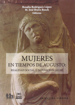 MUJERES EN TIEMPOS DE AUGUSTO:REALIDAD SOCIAL E IMPOS.LEGAL