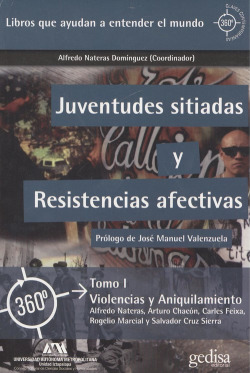 JUVENTUDES SITIADAS Y RESISTENCIAS AFECTIVAS (TOMO I)