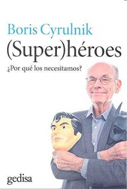 (SUPER) HÈROES ¿POR QUÈ LOS NECESITAMOS?