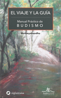 VIAJE Y LA GUIA, EL. MANUAL PRACTICO DE BUDISMO