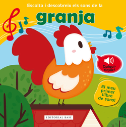 ESCOLTA I DESCOBREIX ELS SONS DE LA GRANJA