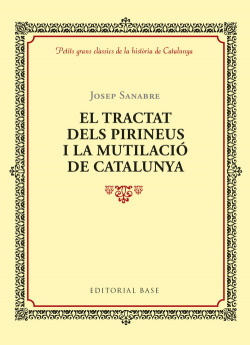 EL TRACTAT DELS PIRINEUS I LA MUTILACIÓ DE CATALUNYA