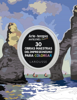 30 OBRAS MAESTRAS DEL IMPRESIONISMO PARA COLOREAR