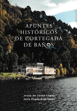 APUNTES HISTÓRICOS DE CORTEGADA E BAÑOS