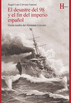 DESASTRE DEL 98 Y EL FIN DEL IMPERIO ESPAÑOL,EL
