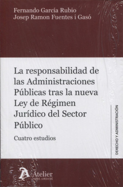 Responsabilidad de las Admintraciones públicas tras la nueva Ley de regimen juridoco del sector publico