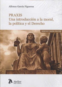 Praxis: introducción a la moral, política y el derecho