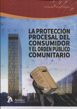 LA PROTECCIÓN PROCESAL DEL CONSUMIR Y EL ORDEN PÚBLICO COMUNITARIO