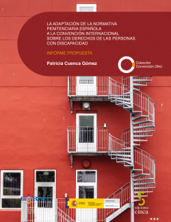 LA ADAPTACIÓN NORMATICA PENITENCIARIA ESPAÑOLA A LA CONVENCIÓN INTERNACIONAL DERECHO PERSONAS CON DISCAPACIDAD