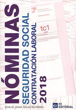 NÓMINAS, SEGURIDAD SOCIAL Y CONTRATACIÓN LABORAL 2018