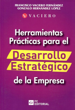 HERRAMIENTAS PRÁCTICAS PARA EL DESARROLLO ESTRATÈGICO DE LA EMPRESA