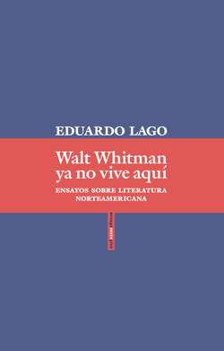 WALT WHITMAN YA NO VIVE AQUÍ