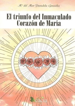 El triunfo del Inmaculado Corazón de María