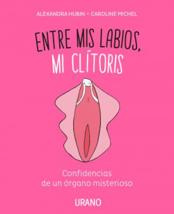 ENTRE MIS LABIOS, MI CLÍTORIS