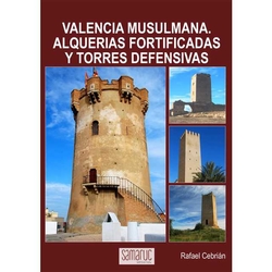 Valencia musulana: Alquer¡as fortificadas y torres defensivas