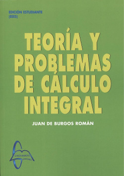 TEORÍA Y PROBLEMAS DE CÁLCULO INTEGRAL