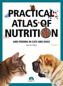 Practical atlas of nutrition and feeding in cats and dogs (II)