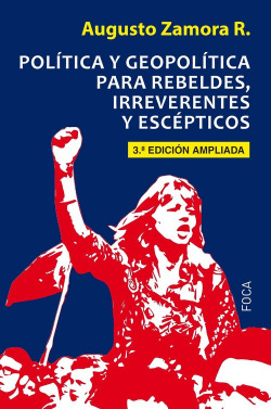POLÍTICA Y GEOPOLÍTICA PARA REBELDES, IRREVERENTES Y ESCEPTICOS