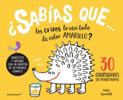 ¿SABÍAS QUE...LOS ERIZOS LO VEN RODO DE CLOR AMARILLO?