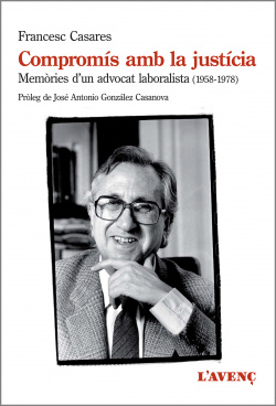 Compromis amb la justicia:memories advocat laborista