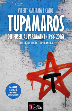 TUPAMAROS, DEL FUSELL AL PARLAMENT