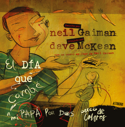 EL DÍA QUE CAMBIÈ A MI PAPÁ POR DOS PECES DE COLORES