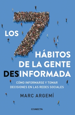 LOS SIETE HÁBITOS DE LA GENTE DESINFORMADA