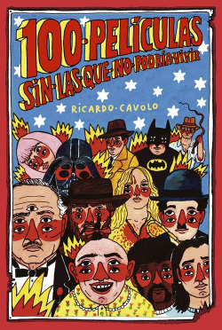 100 PELICULAS SIN LAS QUE NO PODRÍA VIVIR