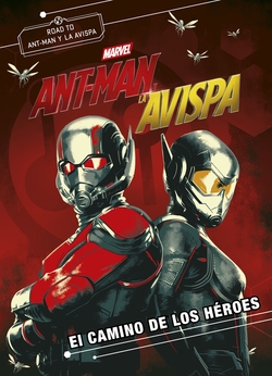 ANT-MAN Y LA AVISPA:EL CAMINO DE LOS HÈROES