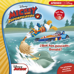 MICKEY Y LOS SUPERPILOTOS. ¿QUE HAS PESCADO, DONALD?