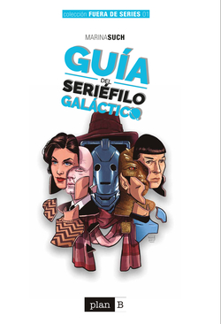 GUíA DEL SERIÈFILO GALáCTICO