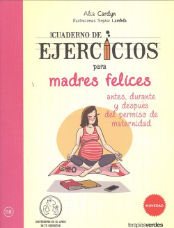 CUADERNO DE EJERCICIOS PARA MADRES FELICES