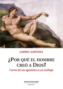 ¿POR QUÈ EL HOMBRE CREÓ A DIOS?