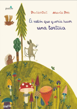 EL RATÓN QUE QUERIA HACER UNA TORTILLA