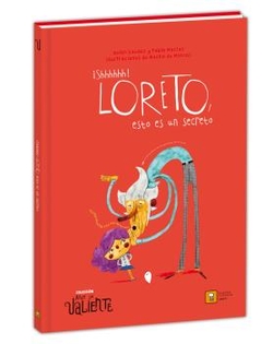 Shhhhhh! loreto, esto es un secreto (ande yo valiente)