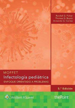 Moffet. Infectología Pediatrica, Enfoque Orientado a Problemas