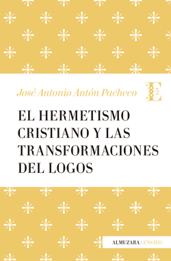 El hermetismo cristiano y la transformación del Logos
