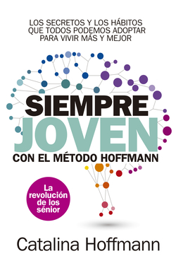 SIEMPRE JOVEN CON EL MÈTODO HOFFMANN