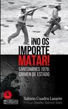 ¡NO OS IMPORTE MATAR!
