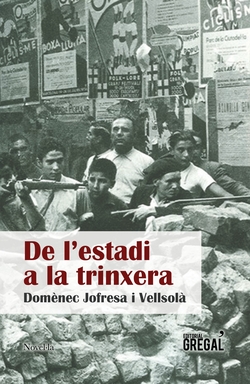 DE L´ESTADI A LA TRINXERA