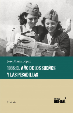 1936:EL AÑO DE LOS SUEÑOS Y LAS PESADILLAS