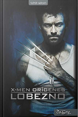 X-MEN ORÍGENES. LOBEZNO