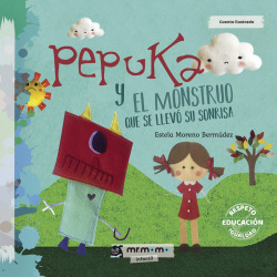 PEPUKA Y EL MONSTRUO QUE SE LLEVó SU SONRISA