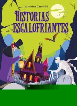 HISTORIAS ESCALOFRIANTES