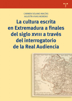CULTURA ESCRITA EN EXTREMADURA A FINALES DEL SIGLO XVIII A TRAVÈS DEL INTERROGATORIO DE LA REAL AUDIENCIA