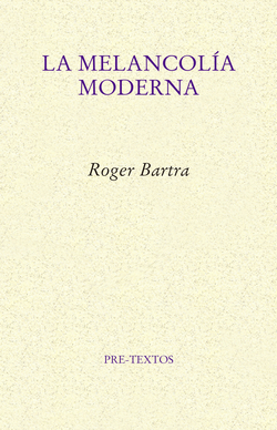 LA MELANCOLÍA MODERNA